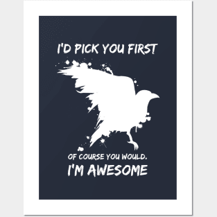 I'd Pick You First Posters and Art